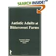 Autistic Adults at Bittersweet Farms (Haworth Series in Socio-horticulture) (Haworth Series in Socio-horticulture) by Ellen Cole, Norman Giddan, and Jane J Giddan