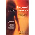 Beyond Childlessness: For Every Woman Who Ever Wanted to Have a Child - and Didn't