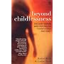 Beyond Childlessness: For Every Woman Who Ever Wanted to Have a Child - and Didn't