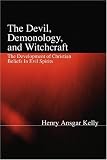 The Devil, Demonology and Witchcraft: The Development of Christian Beliefs in Evil Spirits 画像