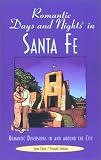 Romantic Days and Nights in Santa Fe, 2nd: Romantic Diversions in and around the City (Romantic Days and Nights Series)