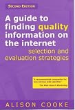 A Guide to Finding Quality Information on the Internet: Selection and Evaluation Strategies