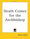 Death Comes for the Archbishop