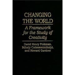 Changing the World: A Framework for the Study of Creativity