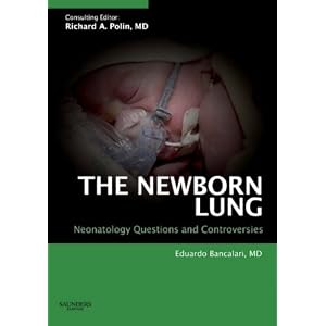 Click here to buy The Newborn Lung: Neonatology Questions and Controversies: Expert Consult - Online... by Eduardo MD Bancalari MD.