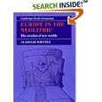 Europe in the Neolithic: The Creation of New Worlds (Cambridge World Archaeology) by Alasdair W. R. Whittle