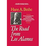 the road from los alamos collected essays of hans a bethe masters of modern physics