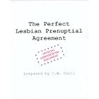 The Perfect Lesbian Prenuptial Agreement by  C. W. Cecil