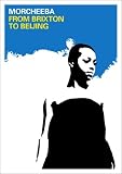 Morcheeba : Brixton to Beijing (2002)