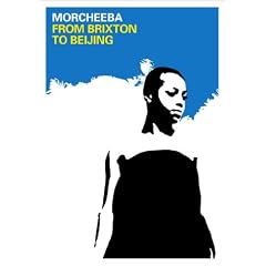 Morcheeba : Brixton to Beijing (2002)