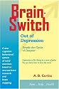 Brainswitch Out of Depression: Break the Cycle of Despair