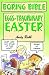 Eggs-traordinary Easter (Boring Bible)