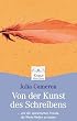 Von der Kunst des Schreibens: Und der spielerischen Freude, die Worte flie�en zu lassen
