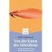 Von der Kunst des Schreibens: Und der spielerischen Freude, die Worte flie�en zu lassen