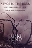 A Face in the Dark and Other Hauntings: Collected Stories of the Supernatural