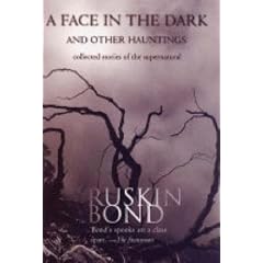 A Face in the Dark and Other Hauntings: Collected Stories of the Supernatural