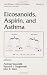 Eicosanoids, Aspirin, and Asthma (Lung Biology in Health & Disease) (Lung Biology in Health and Disease)