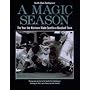 A Magic Season: The Book on the 1995 Seattle Mariners