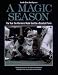 A Magic Season: The Book on the 1995 Seattle Mariners