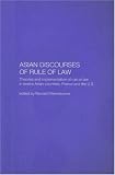 Asian Discourses of Rule of Law (RoutledgeCurzon Law in Asia)