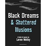 black dreams and shattered illusions