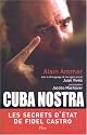 Cuba nostra : Les secrets d'Etat de Fidel Castro