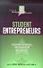 Student Entrepreneurs: 14 Undergraduate All-Stars Tell Their Stories
