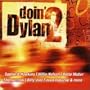 Doin Dylan 2