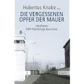 Die vergessenen Opfer der Mauer: Inhaftierte DDR-Fl�chtlinge berichten