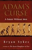 Adam's Curse: A Future without Men
