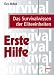 Used : Erste Hilfe. Das Survivalwissen der Eliteeinheiten
