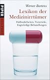 Lexikon der Medizinirrt&uuml;mer: Halbwahrheiten, Vorurteile, fragw&uuml;rdige Behandlungen - Werner Bartens