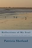 Reflections of My Soul: A collection of poetry on life and love