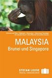 Stefan Loose Travel Handbuch Malaysia Brunei und Singapore - Renate Loose