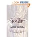 Who Killed Homer?: The Demise of Classical Education and the Recovery of Greek Wisdom