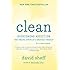 Clean: Overcoming Addiction and Ending Americas Greatest Tragedy