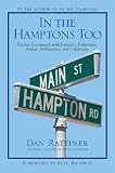 In the Hamptons Too: Further Encounters with Farmers, Fishermen, Artists, Billionaires, and Celebrities (Excelsior Editions)