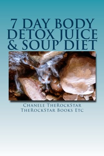 7 Day Body Detox Juice & Soup Diet