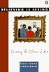 Believing Is Seeing: Creating the Culture of Art