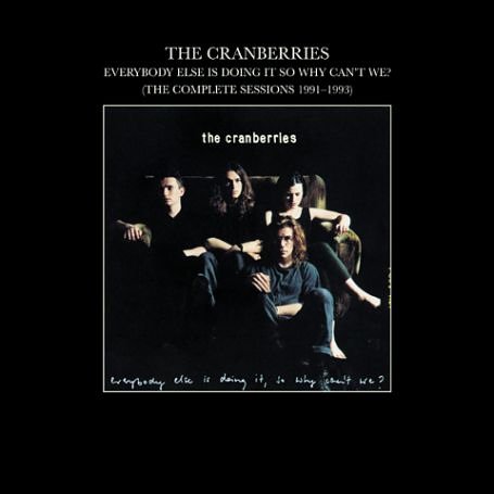 The Cranberries - Everybody Else Is Doing It, So Why Can