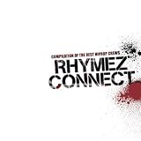 RHYMEZ CONNECT~COMPILATION OF THE BEST HIPHOP CREWS