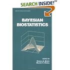 Bayesian Biostatistics (Statistics: a Series of Textbooks and Monogrphs) by Donald A. Berry and Dalene Stangl