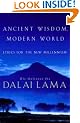 Ancient Wisdom, Modern World: Ethics for the New Millennium