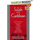 Click here to buy The South and the Caribbean: Essays and Commentaries (Chancellor Porter L. Fortune Symposium in Southern History) by  Jr. Symposium on Southern History Chancellor Porter L. Fortune, Bonham C. Richardson, Charles Reagan Wilson, and Douglass Sullivan-Gonzalez.