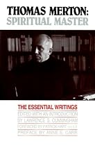 Thomas Merton, Spiritual Master: The Essential Writings
