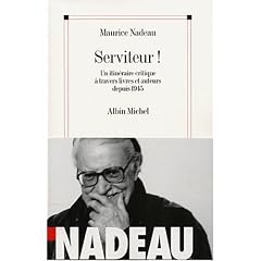Serviteur ! : Un itin�raire critique � travers livres et auteurs depuis 1945