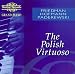 Classical Music : The Polish Virtuoso