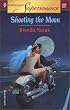 Shooting the Moon (Harlequin Superromance No. 1058)