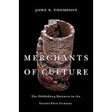 Merchants of Cultureby John B. Thompson