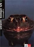 Umwelt: Biologie 5/6. Sch�lerband. L�nderausgabe B